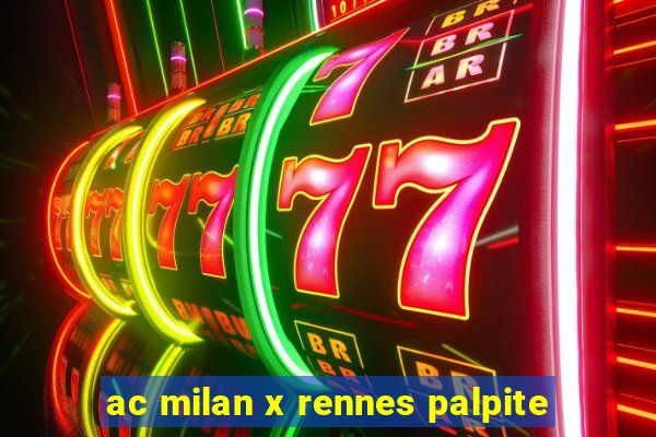 ac milan x rennes palpite